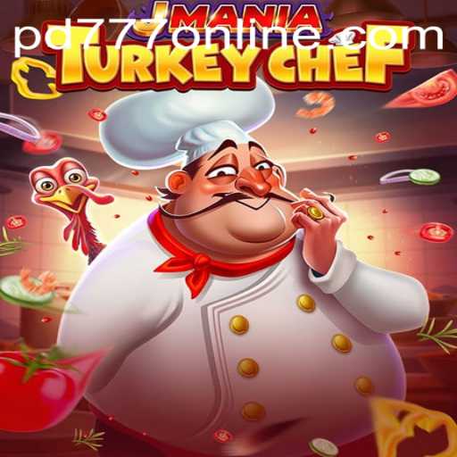 Discovering JManiaTurkeyChef: A Culinary Adventure for PD777